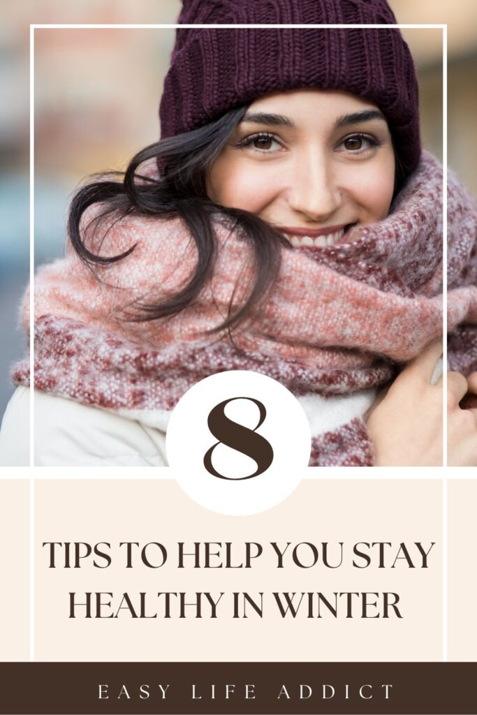 8 Tips to help you stay healthy in winter