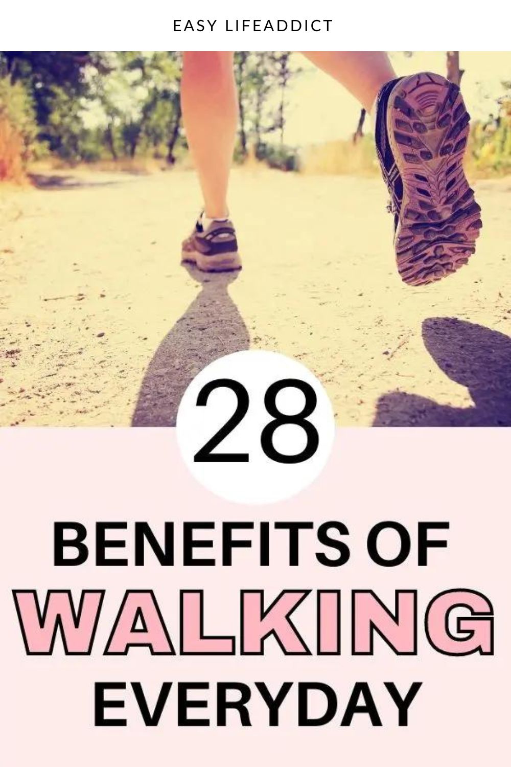 28 Proven Benefits Of Walking Every Day! - Easy Life Addict