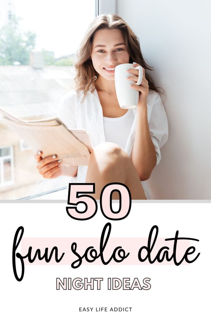 50 Fun solo date night ideas
