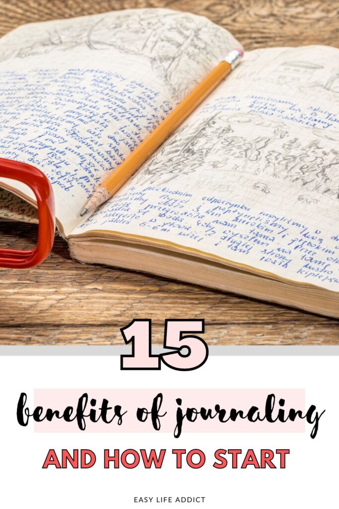 15 Surprising Benefits Of Journaling! - Easy Life Addict