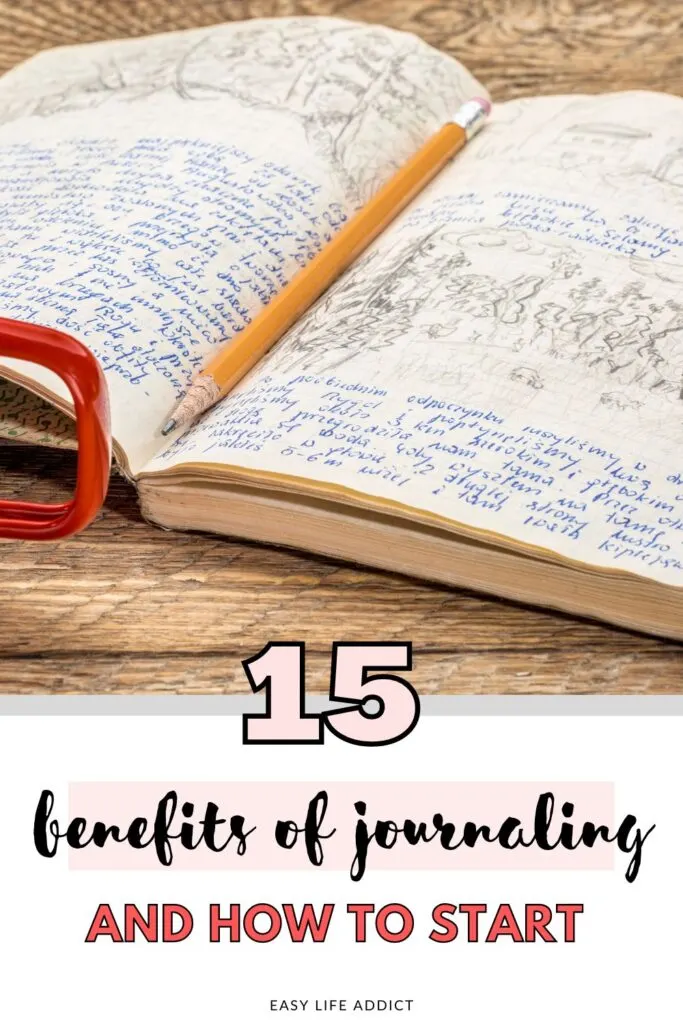 15 Benefits of Journaling and Tips for Getting Started