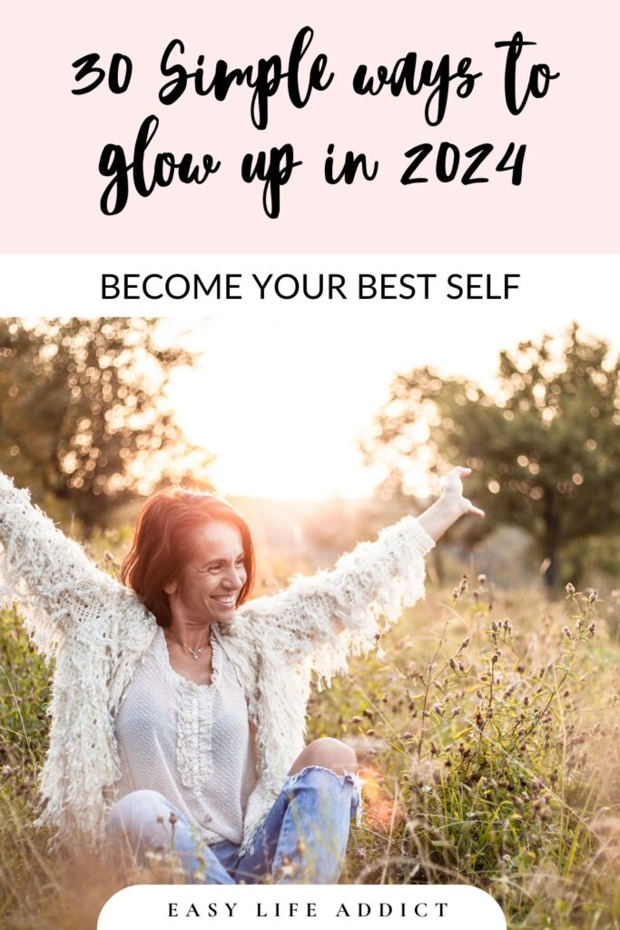 Simple ways to glow up in 2024